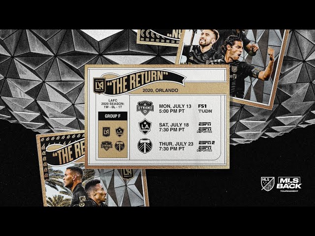 LAFC Schedule for MLS is Back Tournament Announced - LAFC Weekly