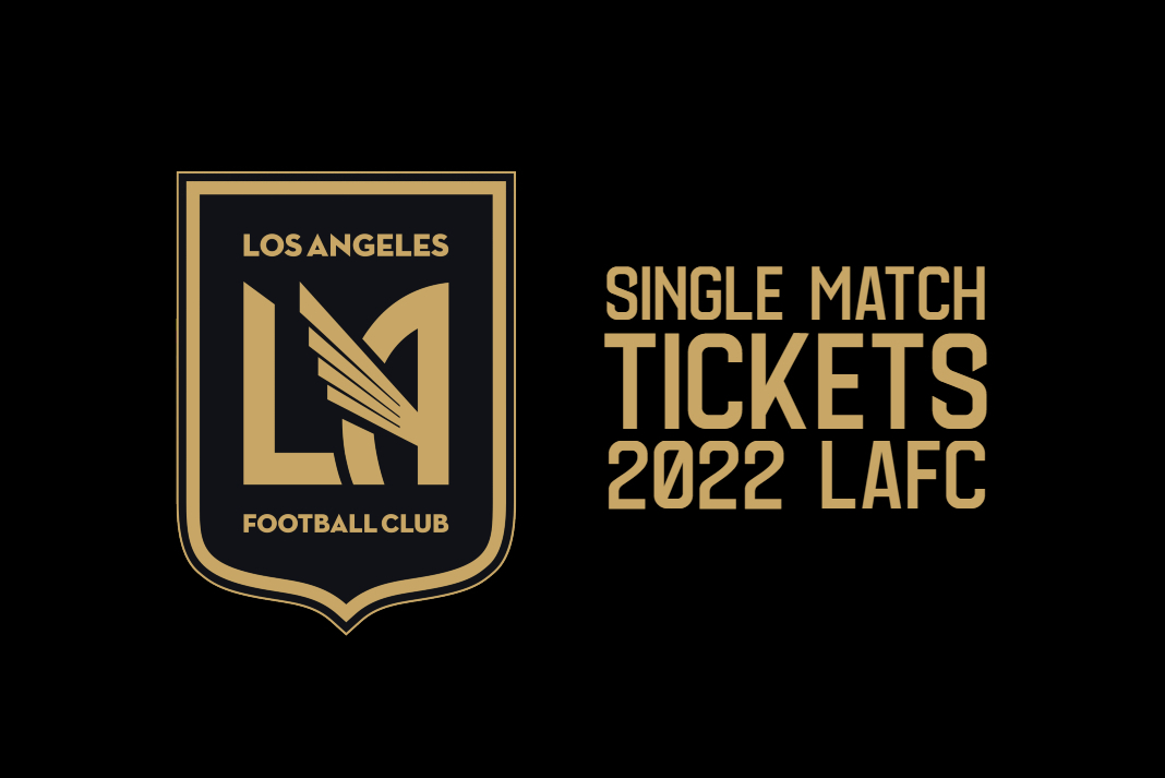 2022 LAFC Single Match Tickets On Sale February 2 LAFC Weekly